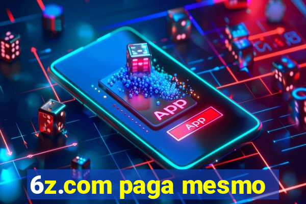 6z.com paga mesmo